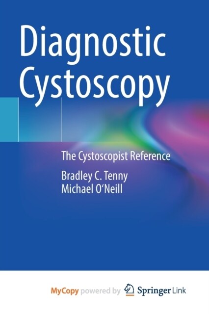 Diagnostic Cystoscopy : The Cystoscopist Reference (Paperback)