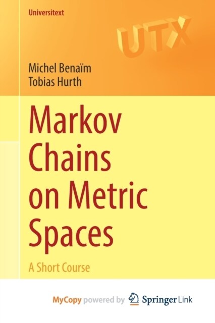 Markov Chains on Metric Spaces : A Short Course (Paperback)