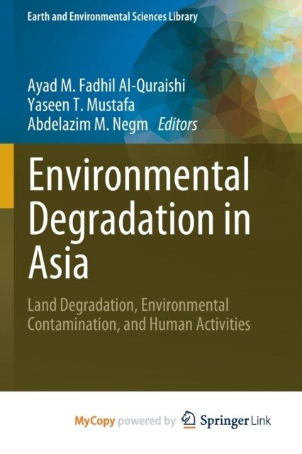 Environmental Degradation in Asia : Land Degradation, Environmental Contamination, and Human Activities (Paperback)