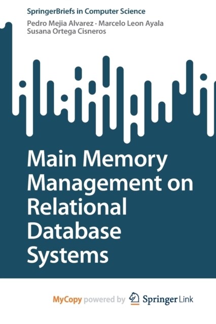 Main Memory Management on Relational Database Systems (Paperback)