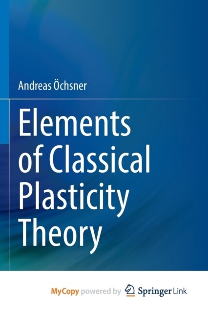 Elements of Classical Plasticity Theory (Paperback)