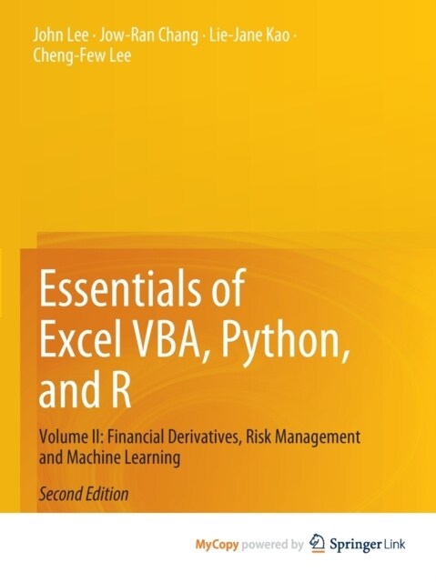 Essentials of Excel VBA, Python, and R : Volume II: Financial Derivatives, Risk Management and Machine Learning (Paperback)
