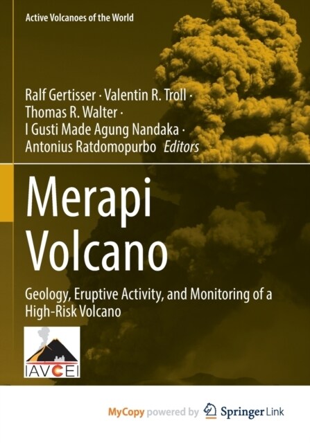 Merapi Volcano : Geology, Eruptive Activity, and Monitoring of a High-Risk Volcano (Paperback)