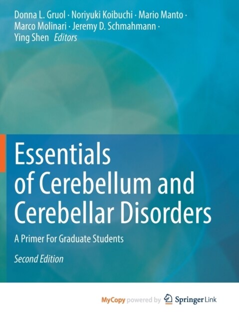 Essentials of Cerebellum and Cerebellar Disorders : A Primer For Graduate Students (Paperback)