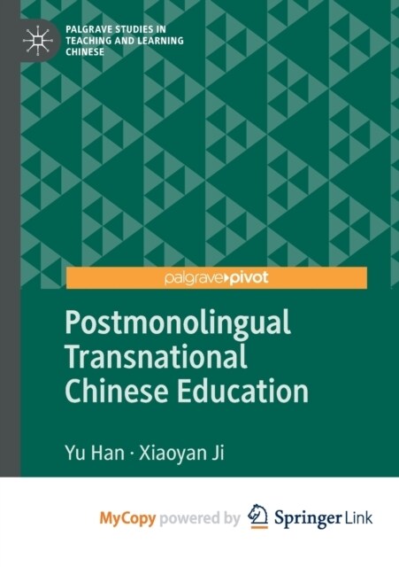Postmonolingual Transnational Chinese Education (Paperback)