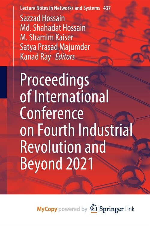 Proceedings of International Conference on Fourth Industrial Revolution and Beyond 2021 (Paperback)