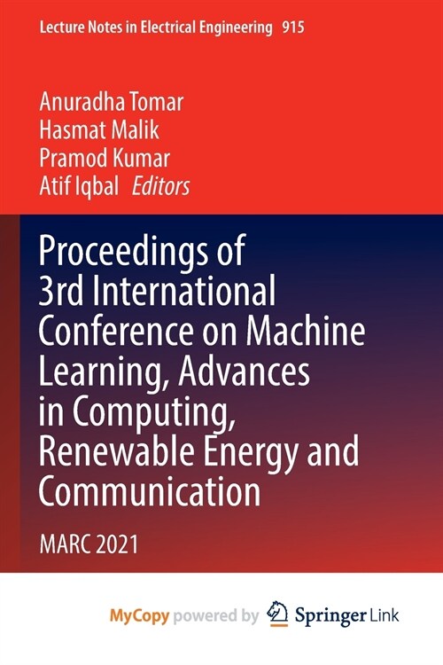 Proceedings of 3rd International Conference on Machine Learning, Advances in Computing, Renewable Energy and Communication : MARC 2021 (Paperback)