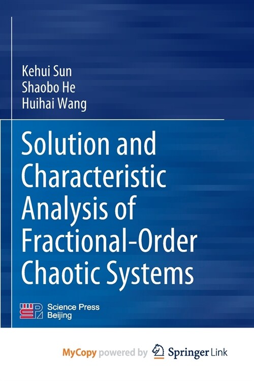 Solution and Characteristic Analysis of Fractional-Order Chaotic Systems (Paperback)