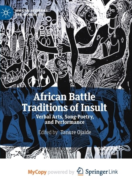 African Battle Traditions of Insult : Verbal Arts, Song-Poetry, and Performance (Paperback)