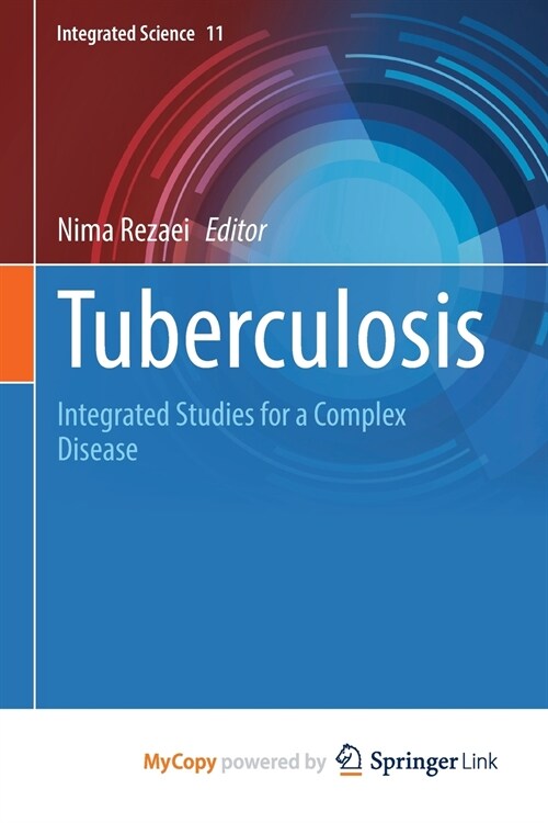 Tuberculosis : Integrated Studies for a Complex Disease (Paperback)