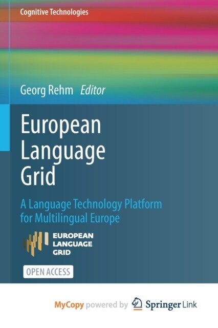 European Language Grid : A Language Technology Platform for Multilingual Europe (Paperback)