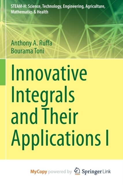 Innovative Integrals and Their Applications I (Paperback)