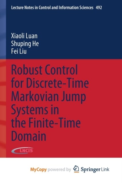 Robust Control for Discrete-Time Markovian Jump Systems in the Finite-Time Domain (Paperback)