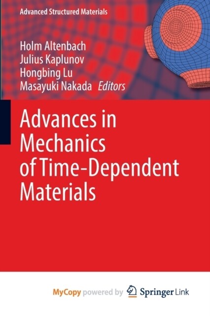 Advances in Mechanics of Time-Dependent Materials (Paperback)