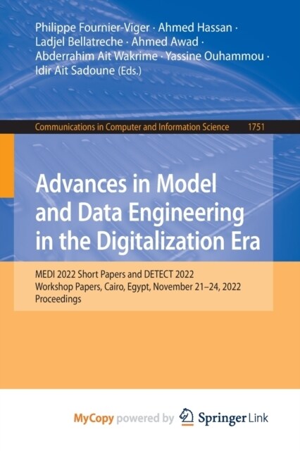 Advances in Model and Data Engineering in the Digitalization Era : MEDI 2022 Short Papers and DETECT 2022 Workshop Papers, Cairo, Egypt, November 21-2 (Paperback)