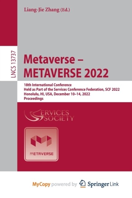 Metaverse - METAVERSE 2022 : 18th International Conference, Held as Part of the Services Conference Federation, SCF 2022, Honolulu, HI, USA, December  (Paperback)