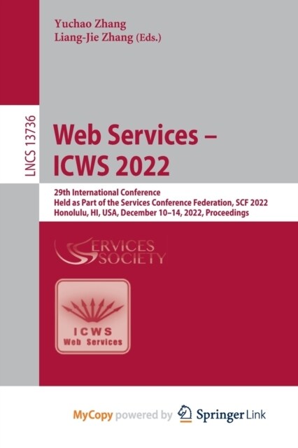 Web Services - ICWS 2022 : 29th International Conference, Held as Part of the Services Conference Federation, SCF 2022, Honolulu, HI, USA, December 10 (Paperback)