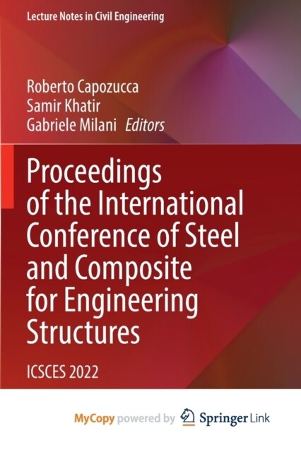 Proceedings of the International Conference of Steel and Composite for Engineering Structures : ICSCES 2022 (Paperback)
