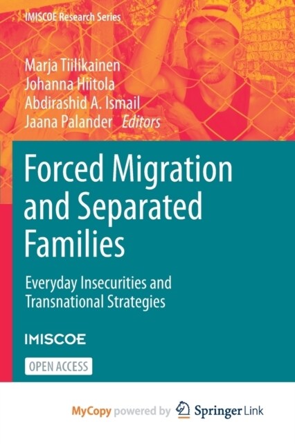 Forced Migration and Separated Families : Everyday Insecurities and Transnational Strategies (Paperback)