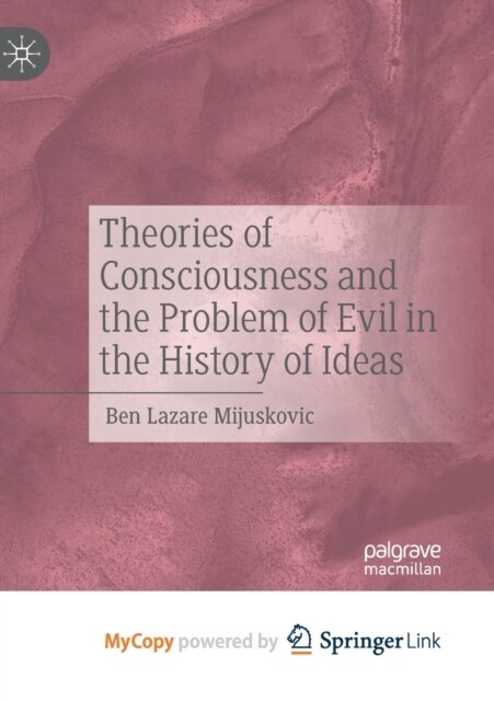Theories of Consciousness and the Problem of Evil in the History of Ideas (Paperback)