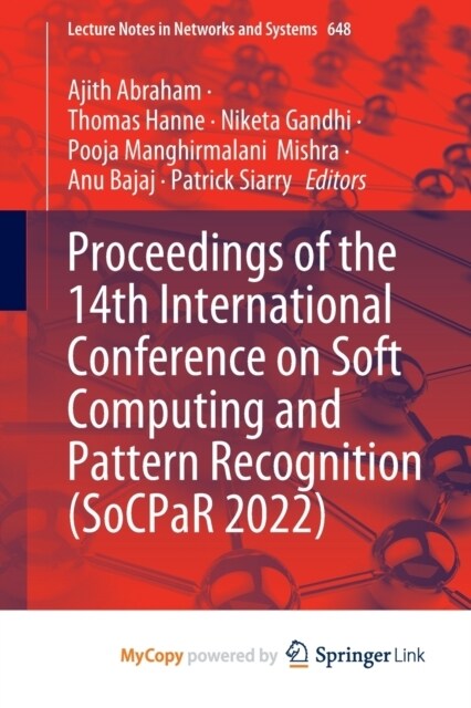 Proceedings of the 14th International Conference on Soft Computing and Pattern Recognition (SoCPaR 2022) (Paperback)