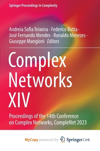 Complex Networks XIV : Proceedings of the 14th Conference on Complex Networks, CompleNet 2023 (Paperback)