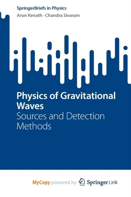 Physics of Gravitational Waves : Sources and Detection Methods (Paperback)