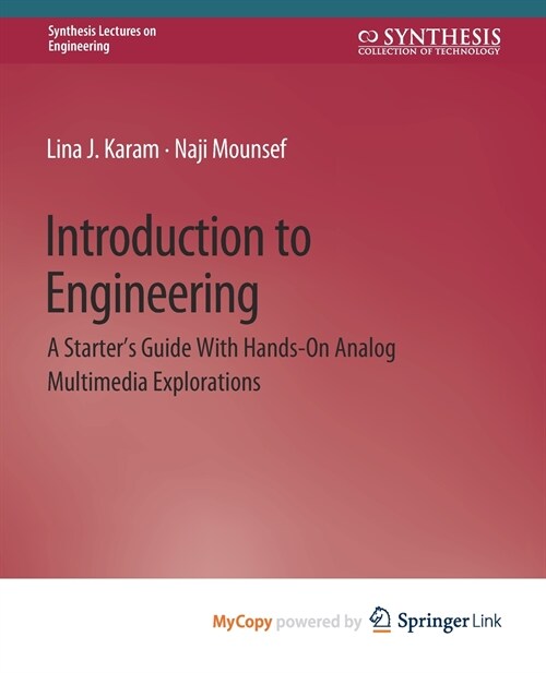 Introduction to Engineering : A Starters Guide with Hands-On Analog Multimedia Explorations (Paperback)