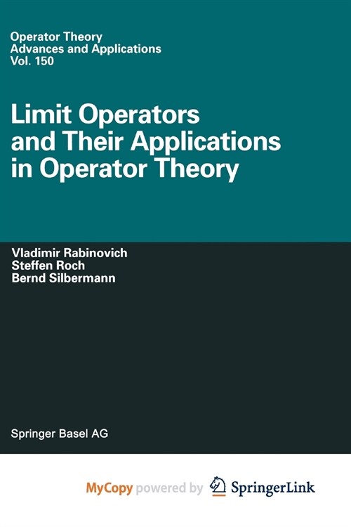 Limit Operators and Their Applications in Operator Theory (Paperback)