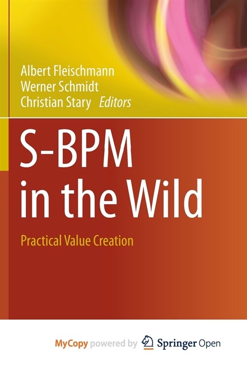 S-BPM in the Wild : Practical Value Creation (Paperback)