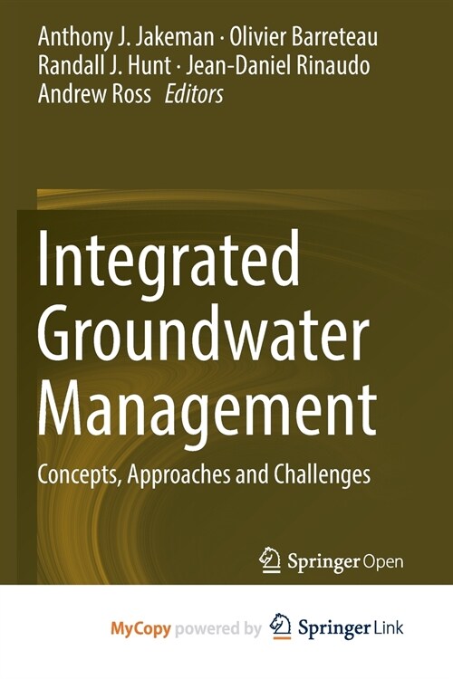 Integrated Groundwater Management : Concepts, Approaches and Challenges (Paperback)