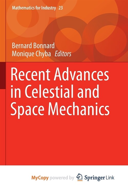 Recent Advances in Celestial and Space Mechanics (Paperback)