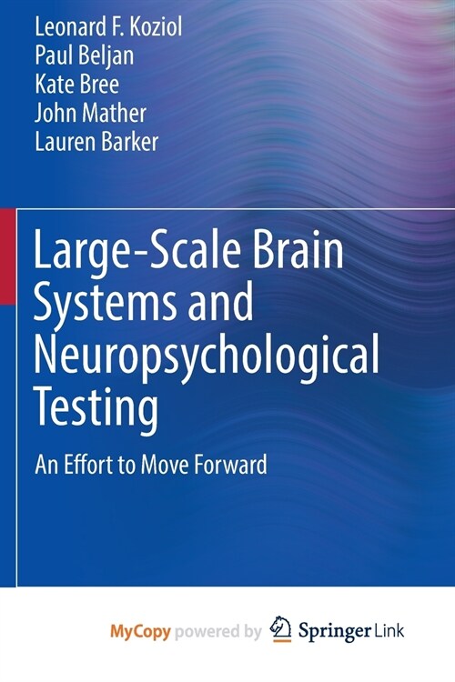 Large-Scale Brain Systems and Neuropsychological Testing : An Effort to Move Forward (Paperback)