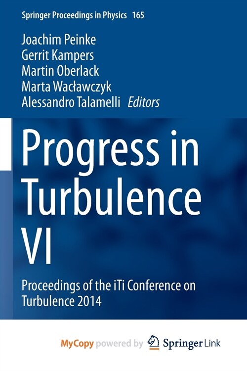 Progress in Turbulence VI : Proceedings of the iTi Conference on Turbulence 2014 (Paperback)