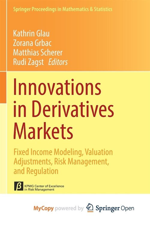 Innovations in Derivatives Markets : Fixed Income Modeling, Valuation Adjustments, Risk Management, and Regulation (Paperback)