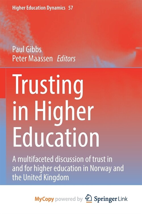 Trusting in Higher Education : A multifaceted discussion of trust in and for higher education in Norway and the United Kingdom (Paperback)