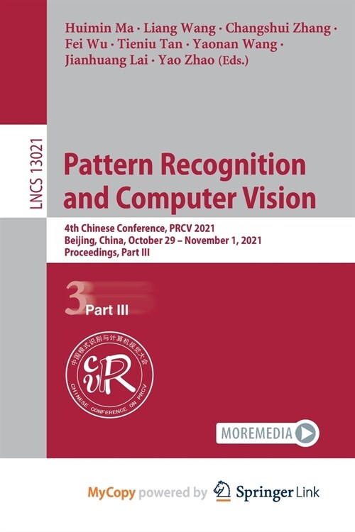 Pattern Recognition and Computer Vision : 4th Chinese Conference, PRCV 2021, Beijing, China, October 29 - November 1, 2021, Proceedings, Part III (Paperback)
