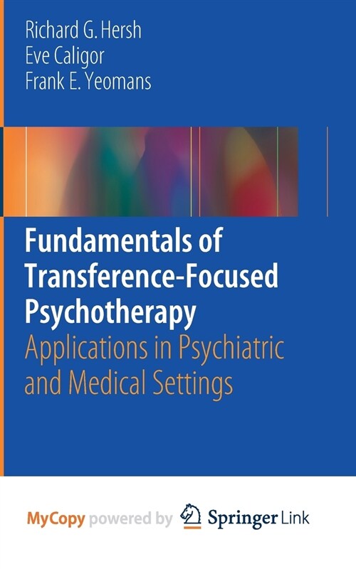 Fundamentals of Transference-Focused Psychotherapy : Applications in Psychiatric and Medical Settings (Paperback)