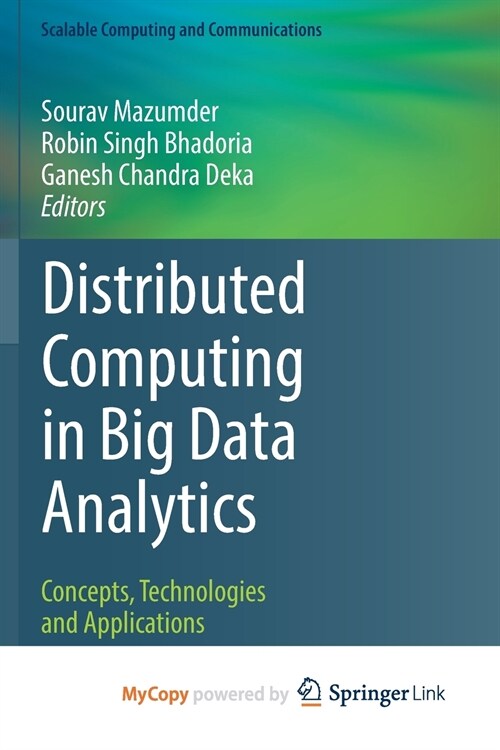 Distributed Computing in Big Data Analytics : Concepts, Technologies and Applications (Paperback)