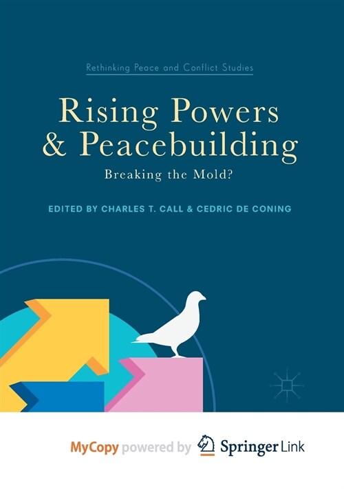 Rising Powers and Peacebuilding : Breaking the Mold? (Paperback)