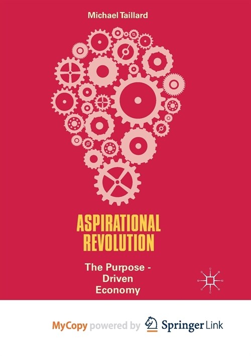 Aspirational Revolution : The Purpose-Driven Economy (Paperback)