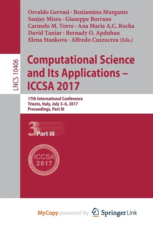 Computational Science and Its Applications - ICCSA 2017 : 17th International Conference, Trieste, Italy, July 3-6, 2017, Proceedings, Part III (Paperback)