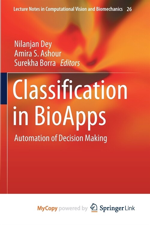 Classification in BioApps : Automation of Decision Making (Paperback)