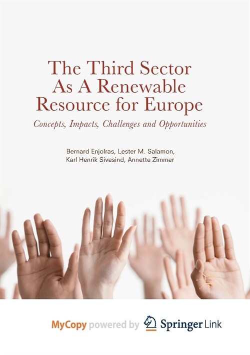 The Third Sector as a Renewable Resource for Europe : Concepts, Impacts, Challenges and Opportunities (Paperback)