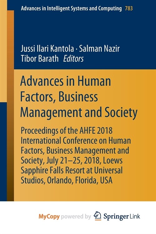Advances in Human Factors, Business Management and Society : Proceedings of the AHFE 2018 International Conference on Human Factors, Business Manageme (Paperback)