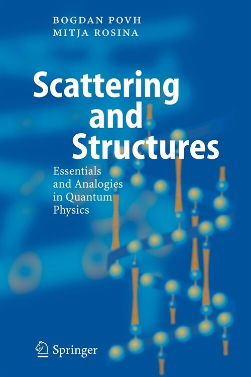 Scattering and Structures : Essentials and Analogies in Quantum Physics (Paperback)