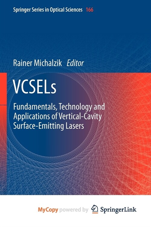 VCSELs : Fundamentals, Technology and Applications of Vertical-Cavity Surface-Emitting Lasers (Paperback)