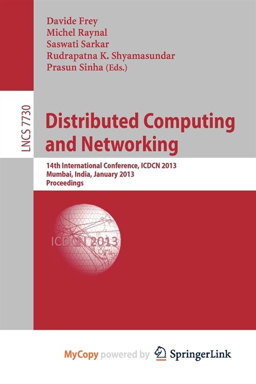 Distributed Computing and Networking : 14th International Conference, ICDCN 2013, Mumbai, India, January 3-6, 2013. Proceedings (Paperback)