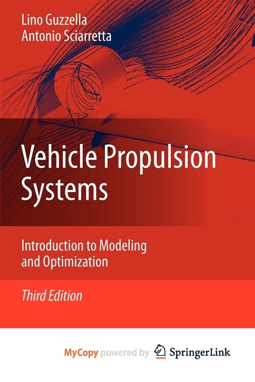 Vehicle Propulsion Systems : Introduction to Modeling and Optimization (Paperback)