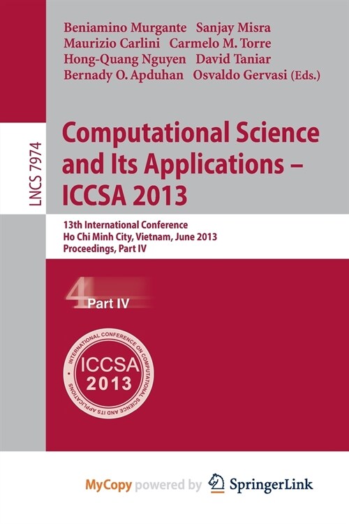 Computational Science and Its Applications -- ICCSA 2013 : 13th International Conference, ICCSA 2013, Ho Chi Minh City, Vietnam, June 24-27, 2013, Pro (Paperback)